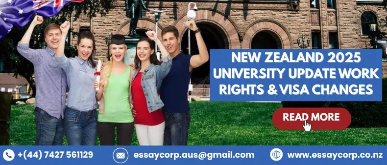 New Zealand 2025 Update for University Students: Work Rights, Visa Changes & Opportunities
